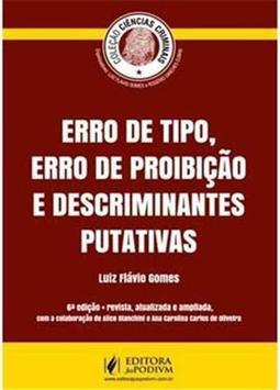 Erro de Tipo, Erro de Proibição e Descriminantes Putativas