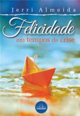 Felicidade em tempos de crise