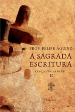 A Sagrada Escritura (Coleção Escola da Fé #II)