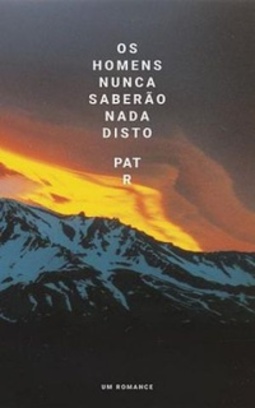 Os Homens Nunca Saberão Nada Disto