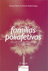 Famílias poliafetivas: uma análise sob a ótica da principiologia jurídica contemporânea