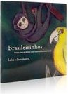 Brasileirinhos: Poesia para os Bichos mais Especiais da Nossa Fauna