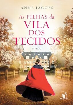 As filhas da Vila dos Tecidos (A Vila dos Tecidos – Livro 2)
