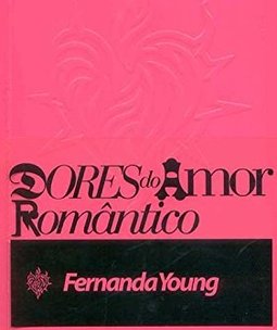 Dores do Amor Romântico