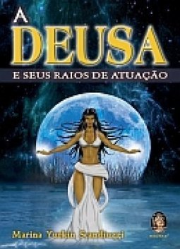 A Deusa e seus raios de atuação