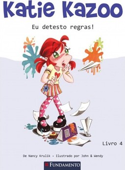 Katie Kazoo 04 - Eu Detesto Regras!