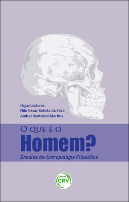 O que é o homem? ensaios de antropologia filosófica