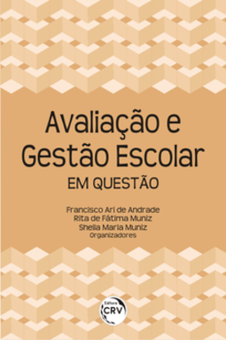 Avaliação e gestão escolar em questão