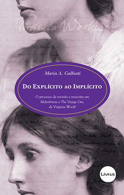 Do explícito ao implícito: O processo de revisão e reescrita em Melymbrosia e The voyage out, de Virginia Woolf