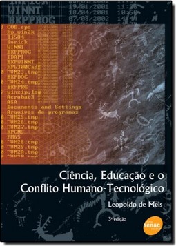 Ciencia, Educacao E O Conflito Humano Tecnologico