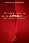 Os intelectuais do antiliberalismo: alternativas à modernidade capitalista