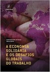 A economia solidária e os desafios globais do trabalho