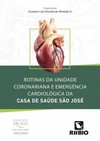 Rotinas da unidade coronariana e emergência cardiológica da Casa de Saúde São José