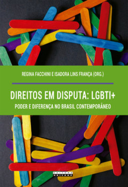 Direitos em disputa: LGBTI+, poder e diferença no Brasil contemporâneo
