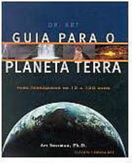 Guia para o Planeta Terra: para Terráqueos de 12 a 120 Anos