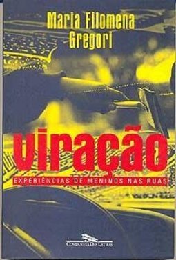Viração: Experiências de Meninos nas Ruas