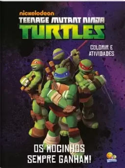 Colorir e atividades(GG)-Ninja Turtles: Mocinhos sempre...