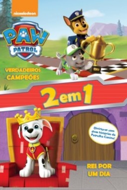 Patrulha canina: Verdadeiros campeões - Rei por um dia