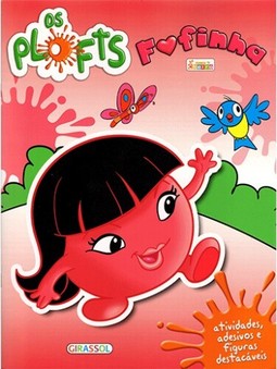 Os plofts - fofinha