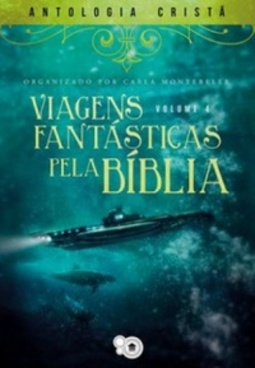 Viagens fantásticas pela Bíblia 4 (Viagens fantásticas pela Bíblia #4)