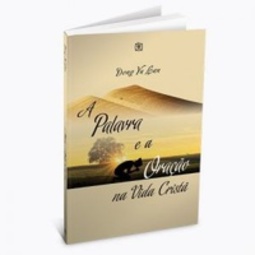 A Palavra e a Oração na Vida Cristã (Vida cristã #1)