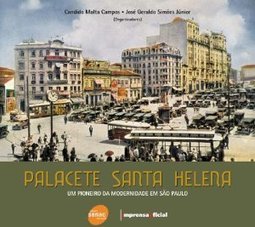 Palacete Santa Helena: um Pioneiro da Modernidade em São Paulo