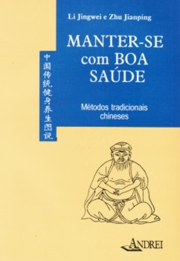 Manter-se com boa saúde: métodos tradicionais chineses