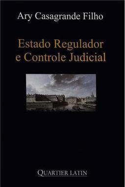 Estado Regulador e Controle Judicial