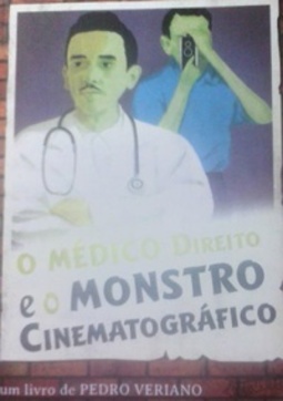 O Médico Direito e o Monstro Cinematográfico