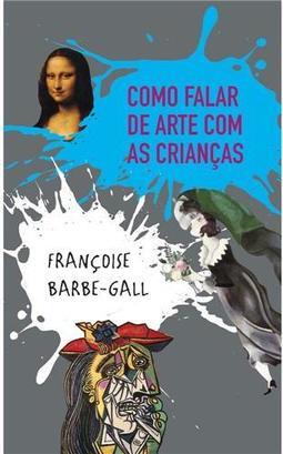 Como Falar de Arte Com as Crianças