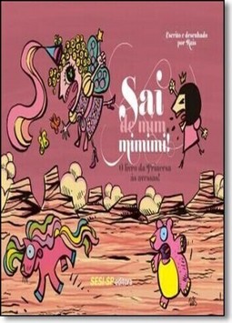 Sai de mim, mimimi!