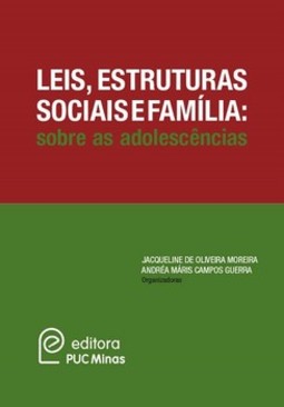 Leis, estruturas sociais e família: sobre as adolescências