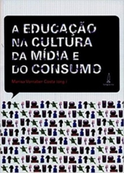 A Educação na Cultura da Mídia e do Consumo