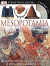 DK Eyewitness Books: Mesopotamia: Discover the Cradle of Civilization the Birthplace of Writing, Religion, and the