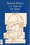 Sherlock Holmes e o caso do Dr. Freud