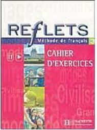 Reflets: Méthode de Français - Cahier D´Exercices - 3 - IMPORTADO