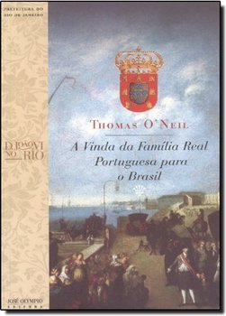 A Vinda da Família Real Portuguesa para o Brasil