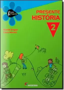 Projeto Presente - Historia - Ensino Fundamental I - 2? Ano