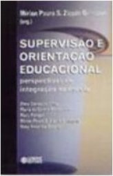Supervisão e Orientação Educacional: Perspectivas de Integração...