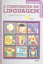 Construção da Linguagem: Língua Portuguesa, A - 4 série - 1 grau
