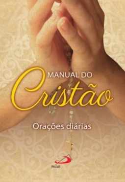 Manual do cristão: orações diárias