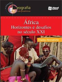 AFRICA - HORIZONTES E DESAFIOS NO SECULO XXI