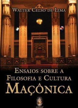 ENSAIOS SOBRE A FILOSOFIA E CULTURA MACONICA