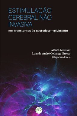 Estimulação cerebral não invasiva nos transtornos do neurodesenvolvimento