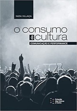 O consumo da cultura: comunicação e performance
