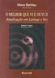 O Melhor que Vi e Ouvi: Atualização em Laringe e Voz