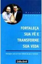 Fortaleça Sua Fé e Transforme Sua Vida