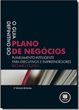 O Guia Definitivo Do Plano De Negocios
