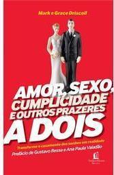 Amor, Sexo, Cumplicidade e Outros Prazeres a Dois
