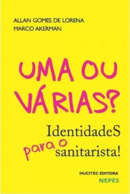 Uma ou várias? Identidades para o sanitarista!